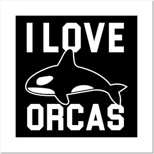 I Love Orcas Posters and Art